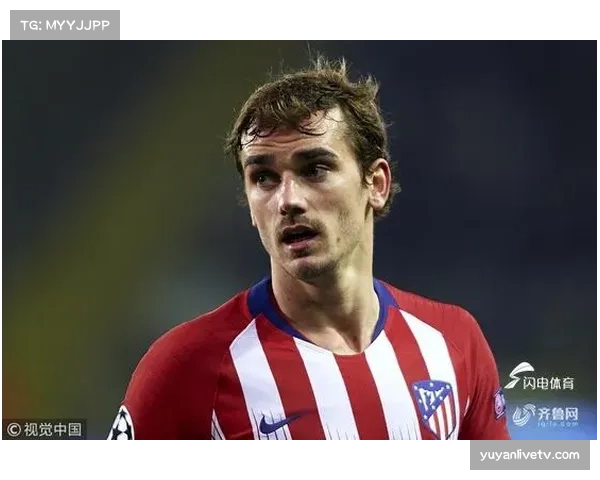 格列兹曼连续三场打入四球 34岁老将展现高效终结能力